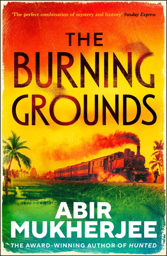 The Burning Grounds (Abir Mukherjee)