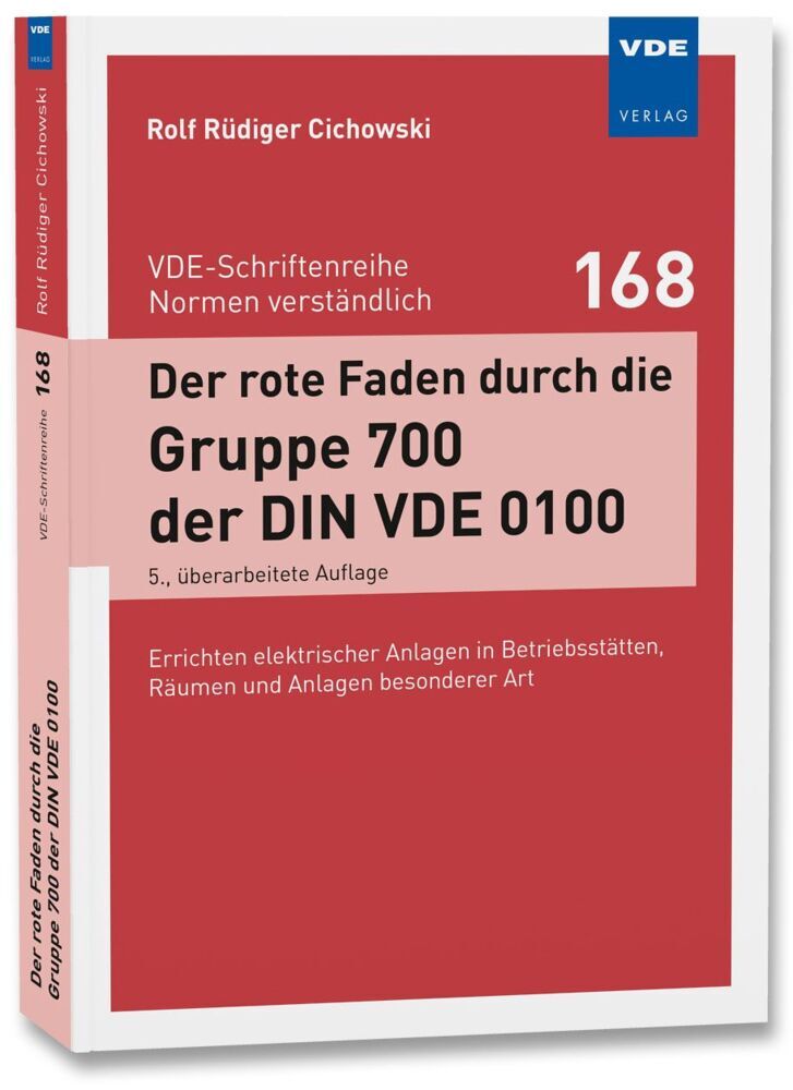 Der rote Faden durch die Gruppe 700 der DIN VDE 0100 (Rolf Rüdiger Cichowski)