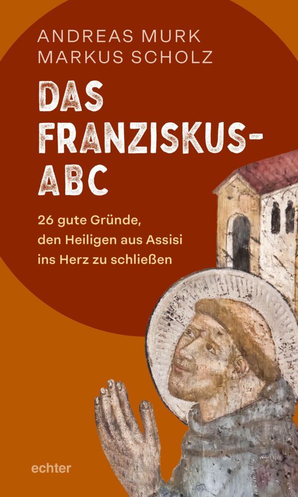 Das Franziskus-ABC (Andreas Murk)