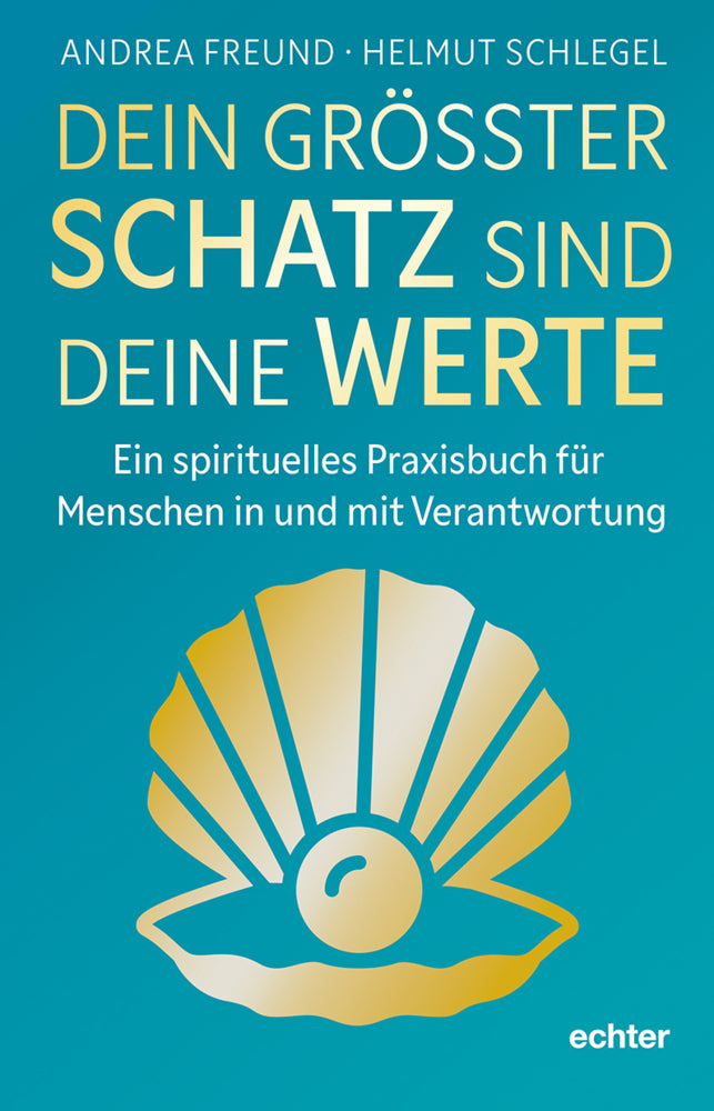 Dein größter Schatz sind deine Werte (Helmut Schlegel)