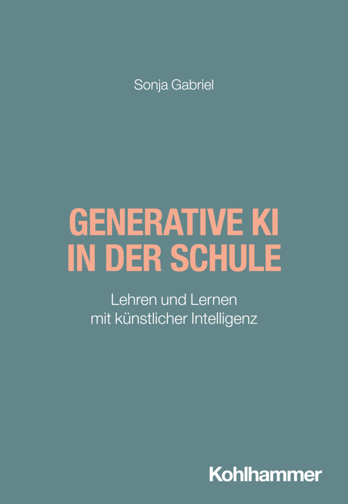 Generative KI in der Schule (Sonja Gabriel)