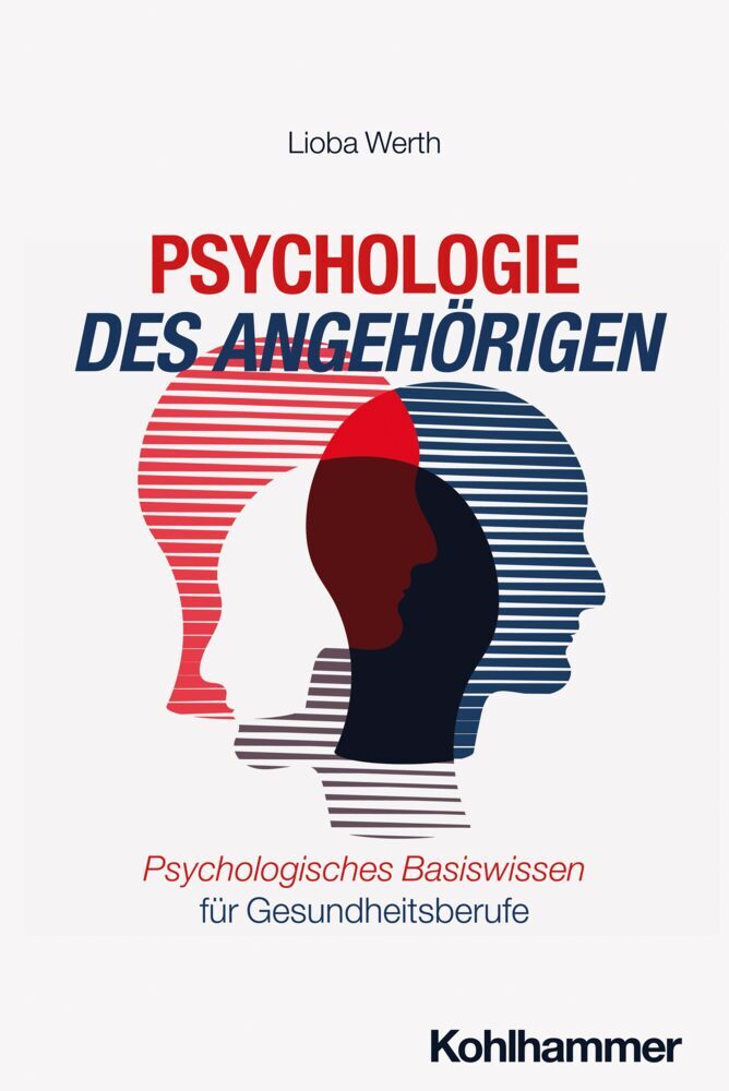 Psychologie des Angehörigen (Lioba Werth)