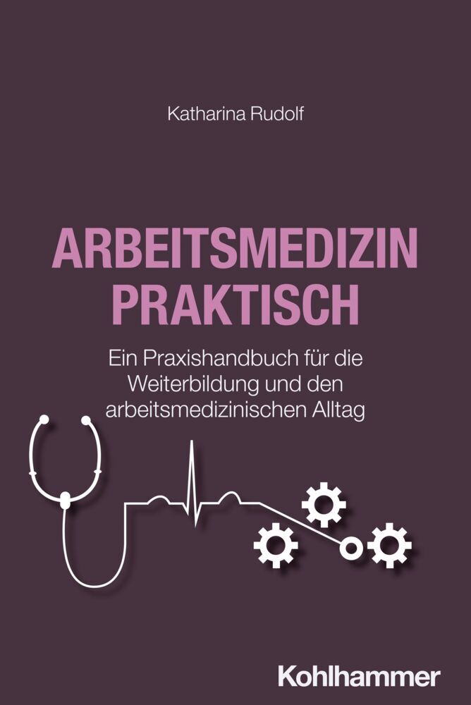 Arbeitsmedizin praktisch (Katharina Rudolf)