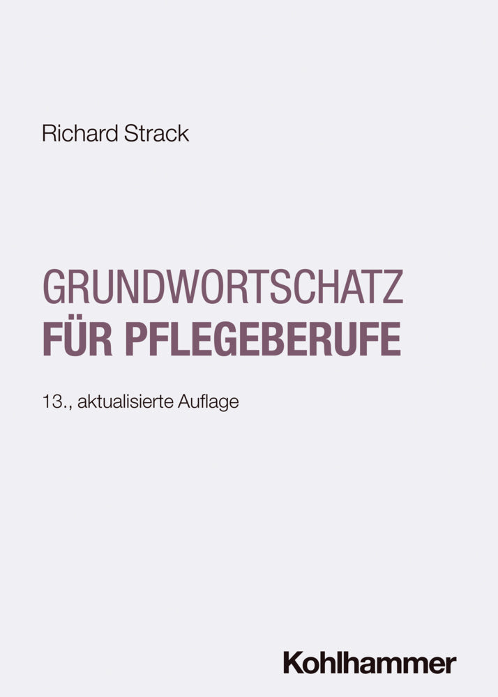 Grundwortschatz für Pflegeberufe (Richard Strack)