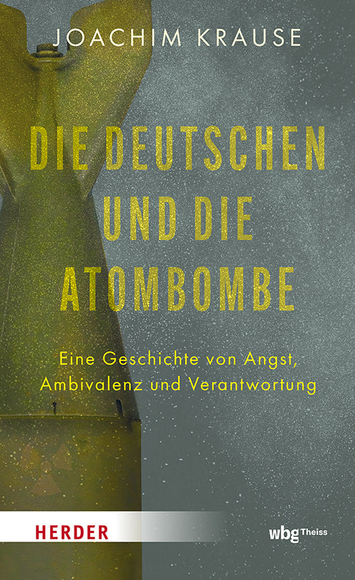 Die Deutschen und die Atombombe (Joachim Krause)