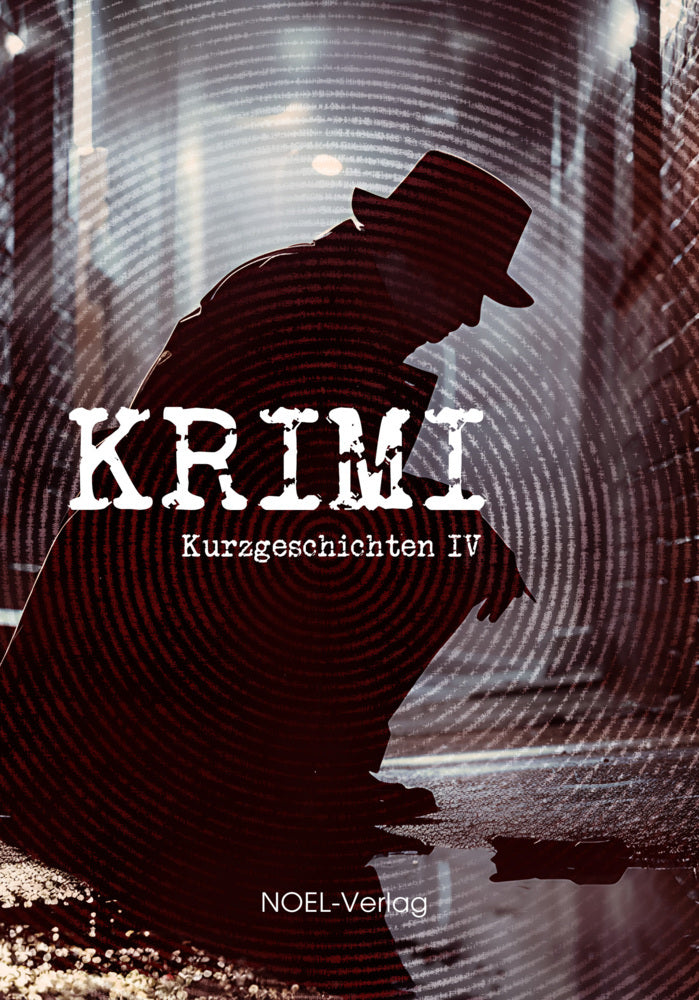 Krimi Kurzgeschichten IV (Noel-Verlag)