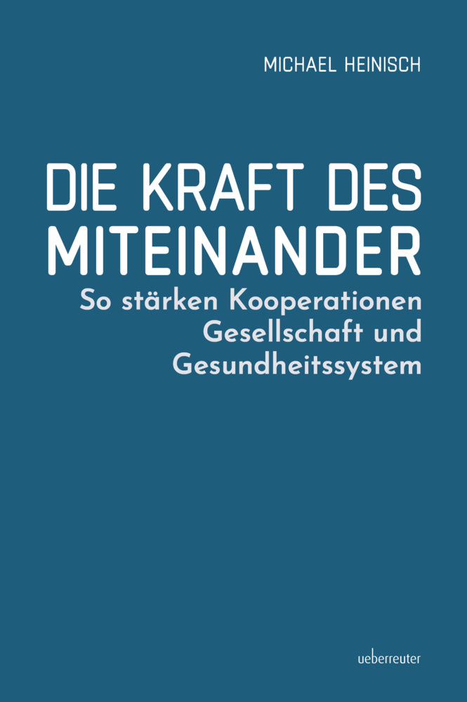 Die Kraft des Miteinander (Michael Heinisch)