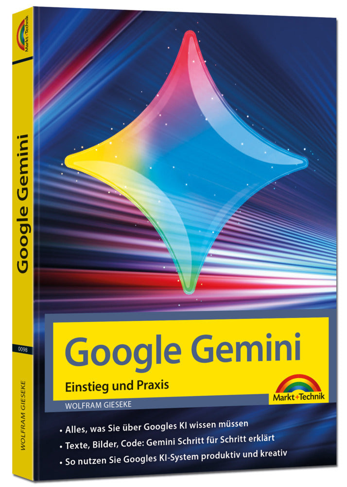 Google Gemini - Einstieg und Praxis - Texte, Bilder, Videos mit KI generieren (Wolfram Gieseke)