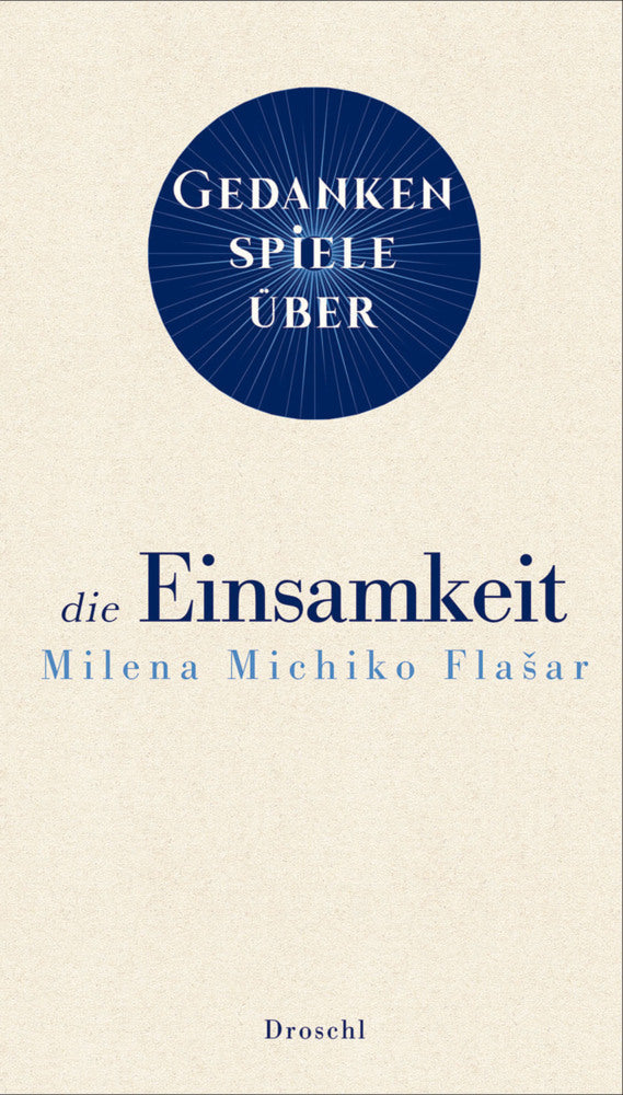Gedankenspiele über die Einsamkeit (Milena Michiko Flasar)