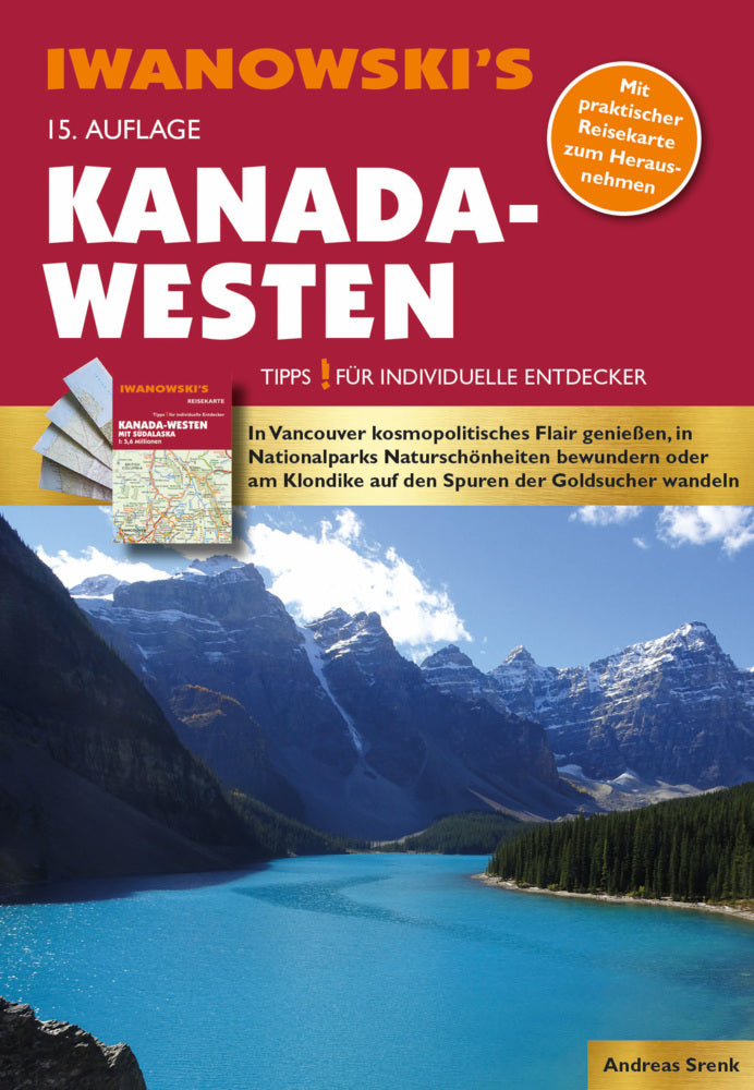 Kanada-Westen - Reiseführer von Iwanowski, m. 1 Buch, m. 1 Karte, 2 Teile (Andreas Srenk)