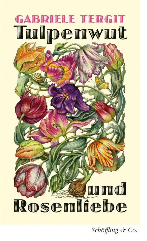 Tulpenwut und Rosenliebe (Gabriele Tergit)