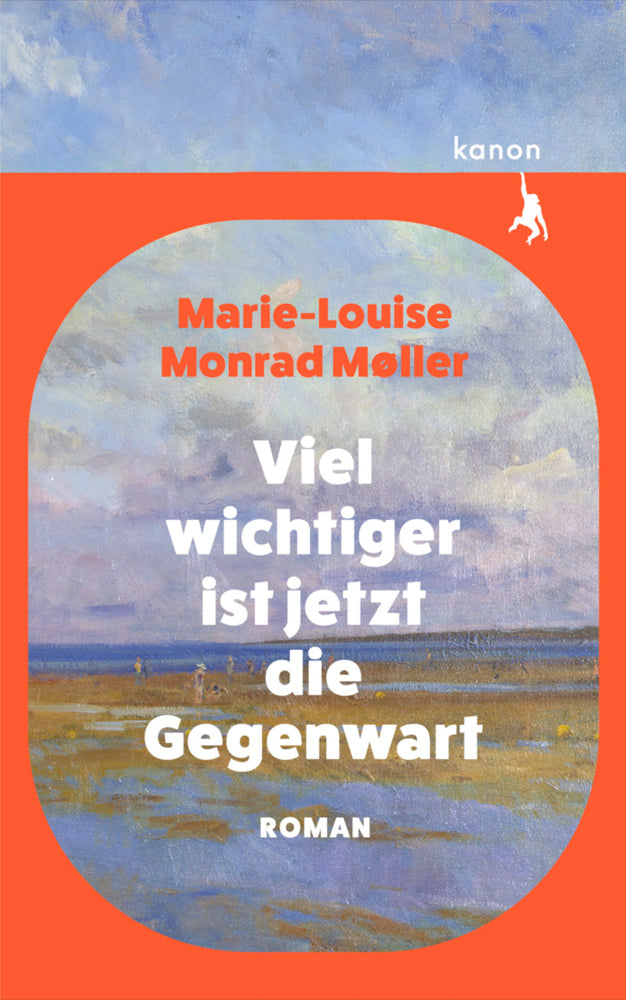 Viel wichtiger ist jetzt die Gegenwart (Marie-Louise Monrad Møller)