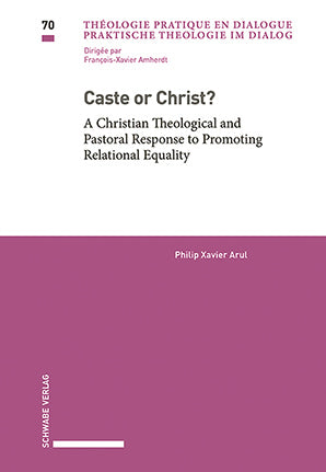 Caste or Christ? (Philip Xavier Arul)