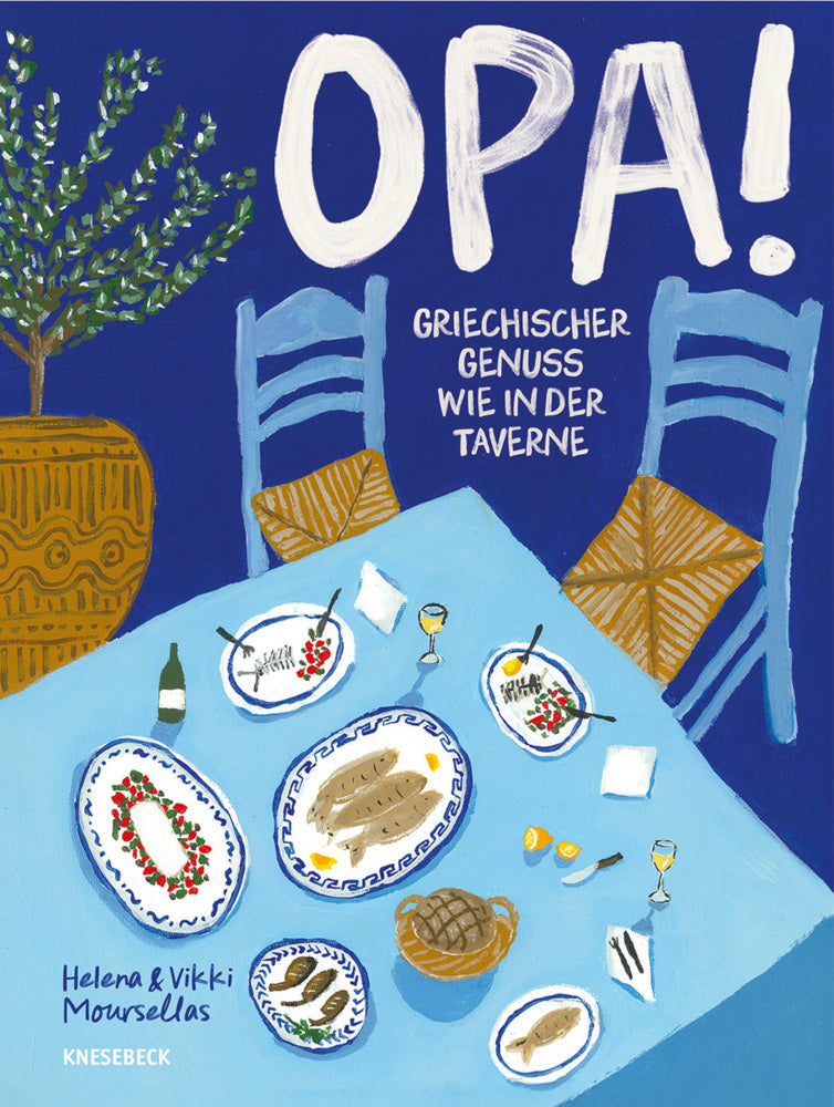 OPA! Griechischer Genuss wie in der Taverne (Vikki Moursellas)