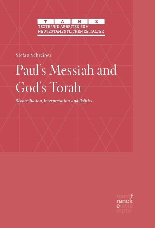 Paul's Messiah and God's Torah (Stefan Schreiber)