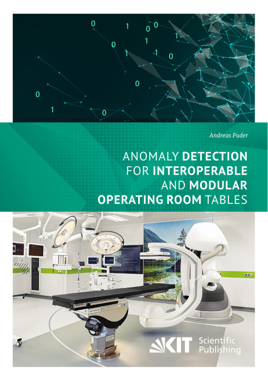 Anomaly detection for interoperable and modular operating room tables (Andreas Puder)