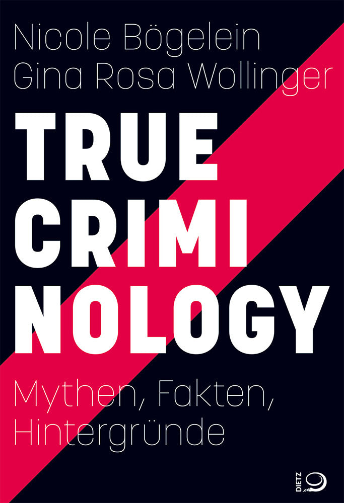 True Criminology (Nicole Bögelein)
