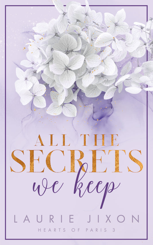All the Secrets We Keep - Hearts of Paris (Laurie Jixon)