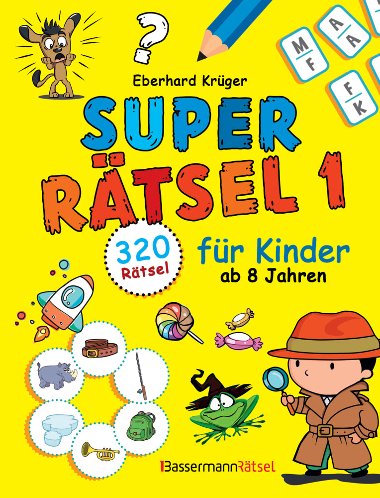 Superrätsel 1 für Kinder ab 8 Jahren - mit 320 Rätseln! (Eberhard Krüger)