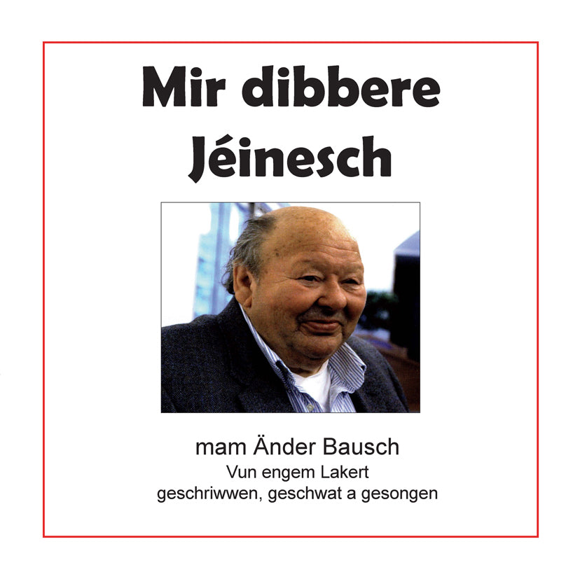 Mir dibbere Jéinesch (Änder Bausch)
