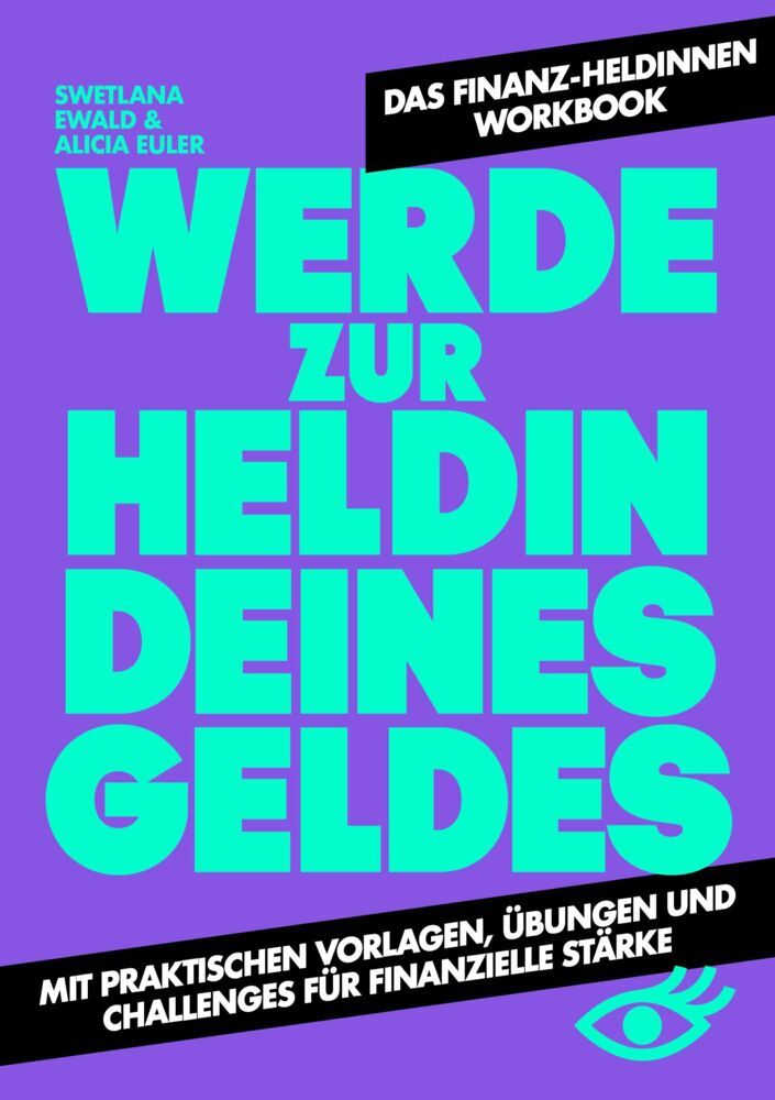 Werde zur Heldin deines Geldes (Swetlana Ewald)