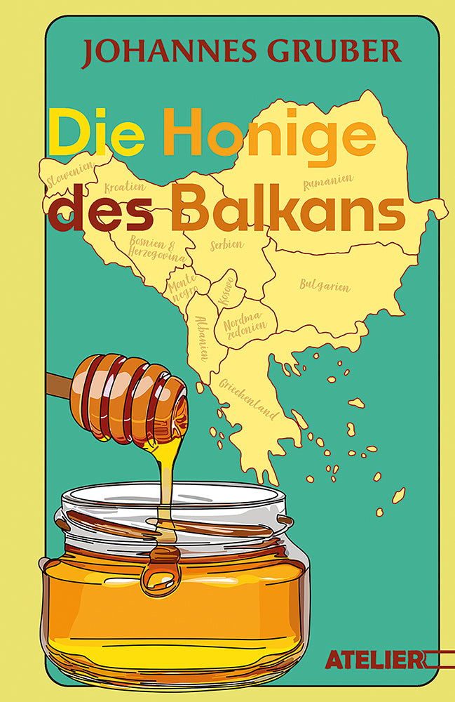 Die Honige des Balkans (Gruber Johannes)