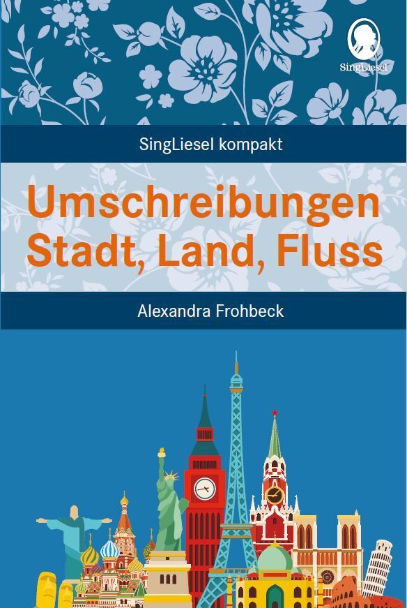 Umschreibungen Stadt, Land, Fluss (Alexandra Frohbeck)