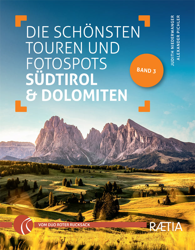 Die schönsten Touren und Fotospots in Südtirol & Dolomiten (Judith Niederwanger)
