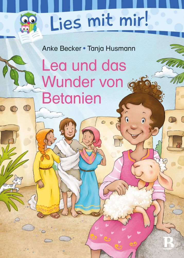 Lea und das Wunder von Betanien (Anke Becker)