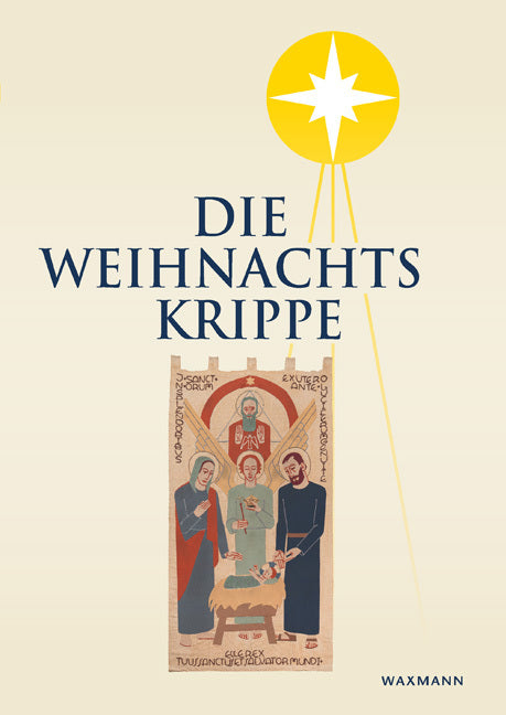 Die Weihnachtskrippe (Landesgemeinschaft Der Krippenfreunde In Rheinland Und Westfalen E.V.)