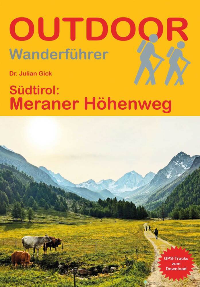 Südtirol: Meraner Höhenweg (Julian Gick)