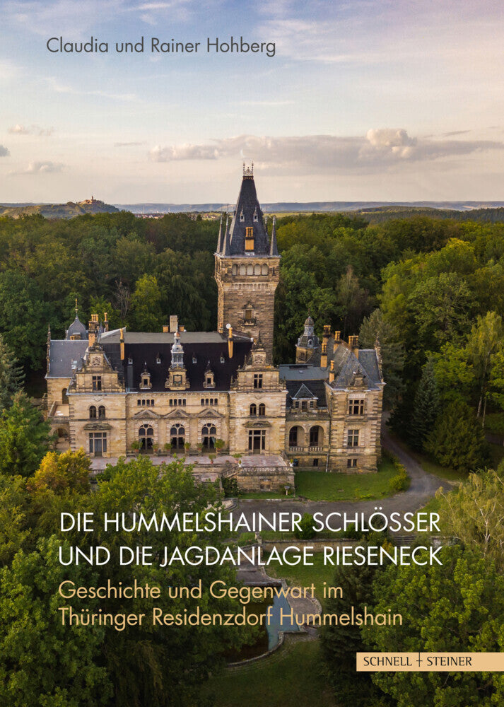 Die Hummelshainer Schlösser und die Jagdanlage Rieseneck (Rainer Hohberg)
