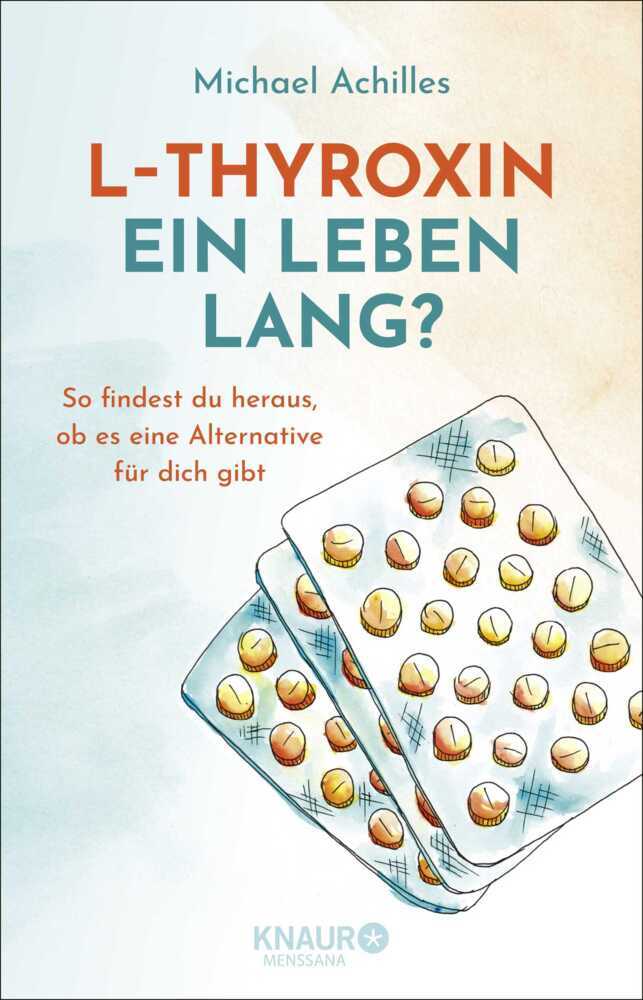 L-Thyroxin ein Leben lang? (Michael Achilles)