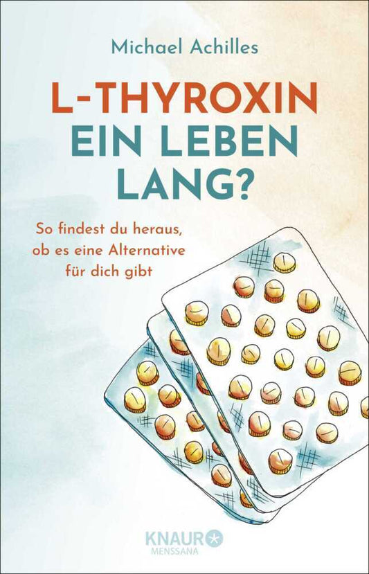 L-Thyroxin ein Leben lang? (Michael Achilles)