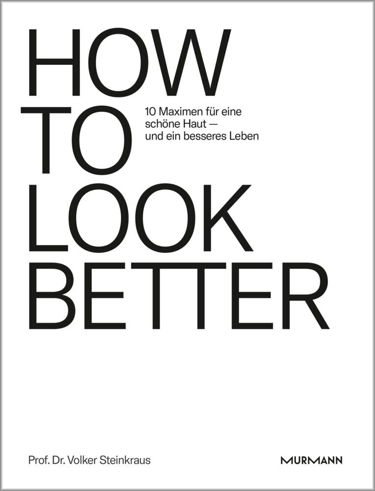 How To Look Better. (Volker Steinkraus)