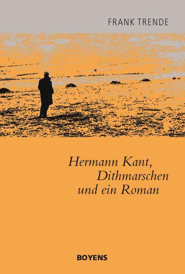 Hermann Kant, Dithmarschen und ein Roman (Frank Trende)