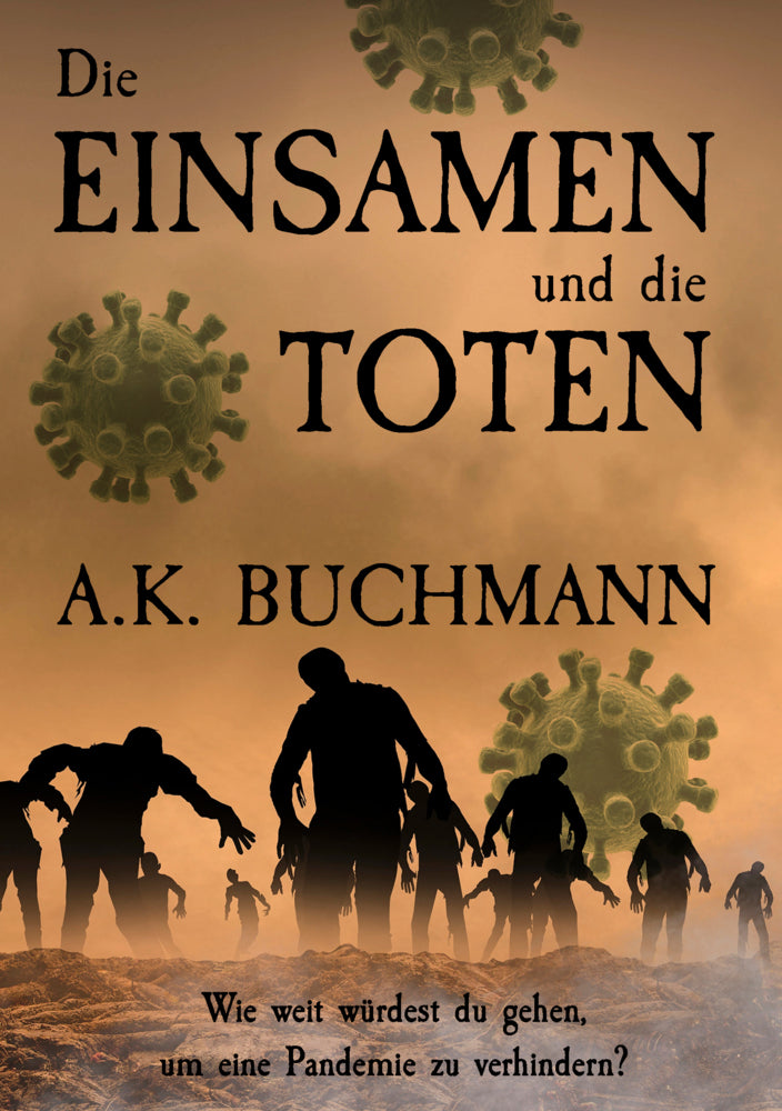 Die Einsamen und die Toten (A.K. Buchmann)