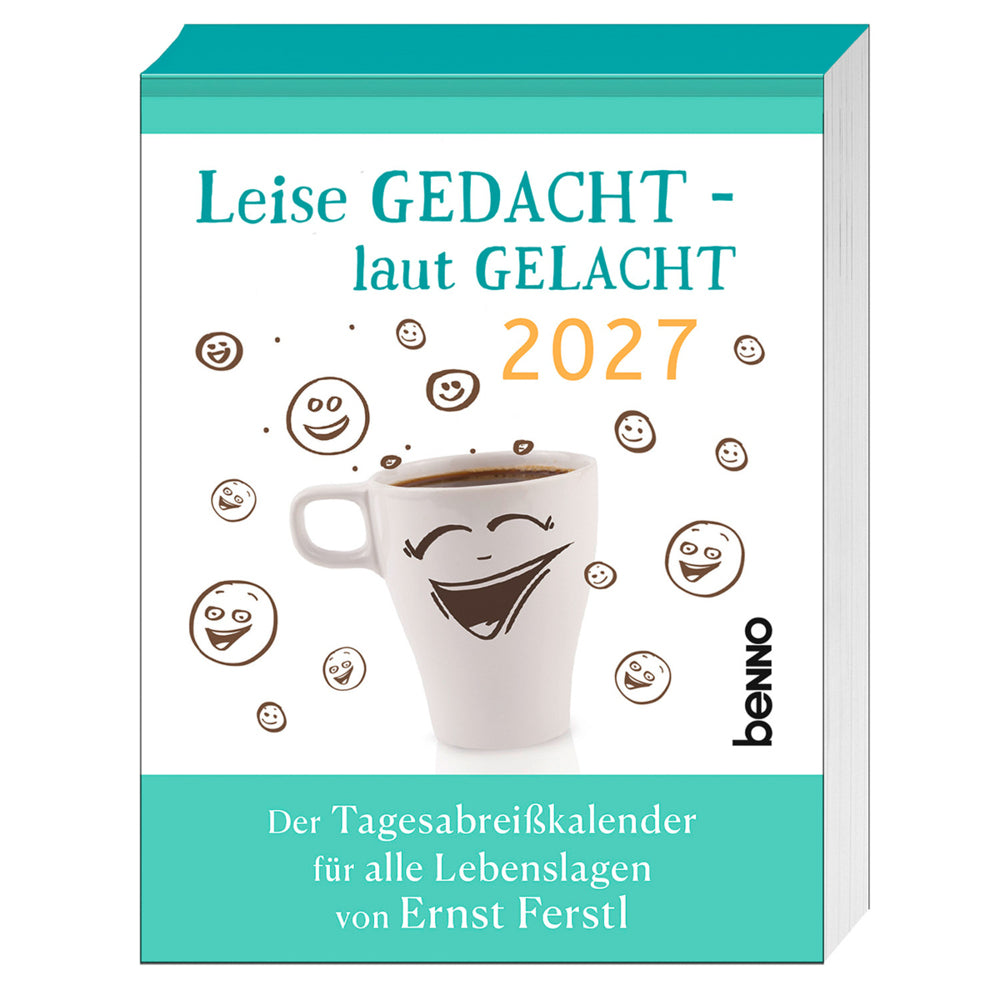 Leise gedacht - laut gelacht 2027 (Ernst Ferstl)