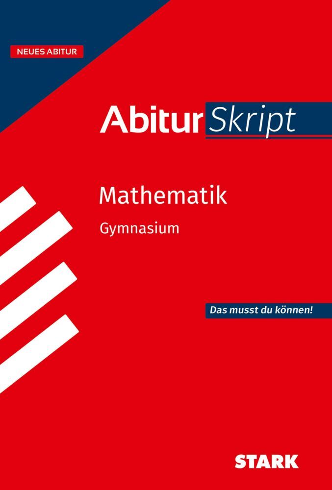 STARK Mathematik - Abitur Skript (Herbert Kompernaß)
