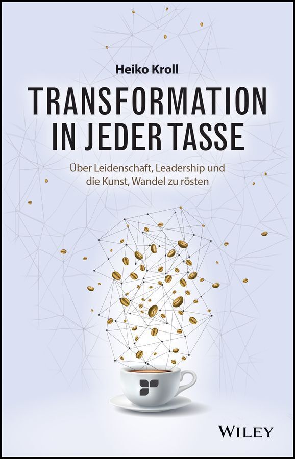 Transformation in jeder Tasse (Heiko Kroll)