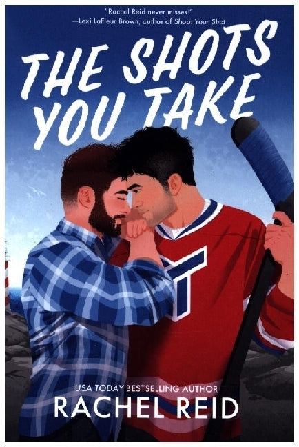 Shots You Take (Rachel Reid)