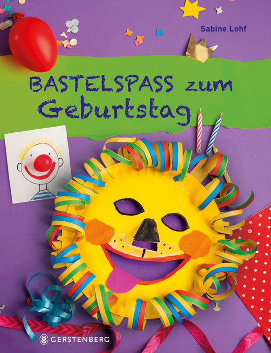 Bastelspaß zum Geburtstag (Sabine Lohf)