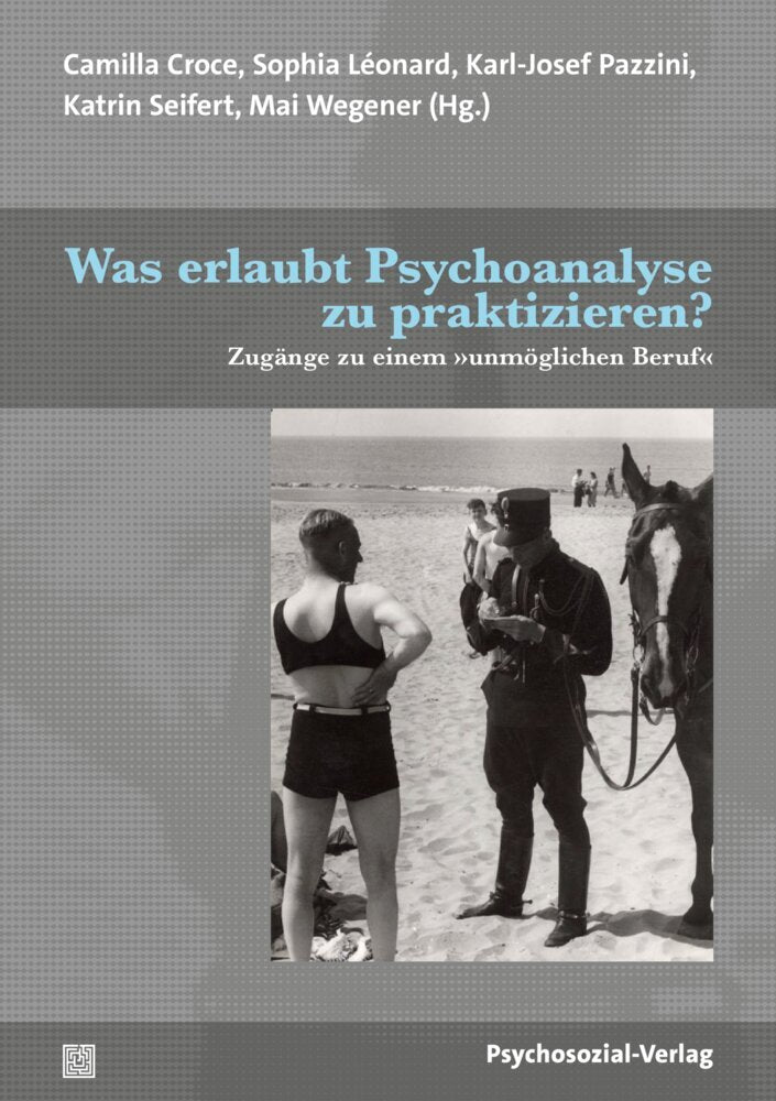 Was erlaubt Psychoanalyse zu praktizieren? (Camilla Croce)