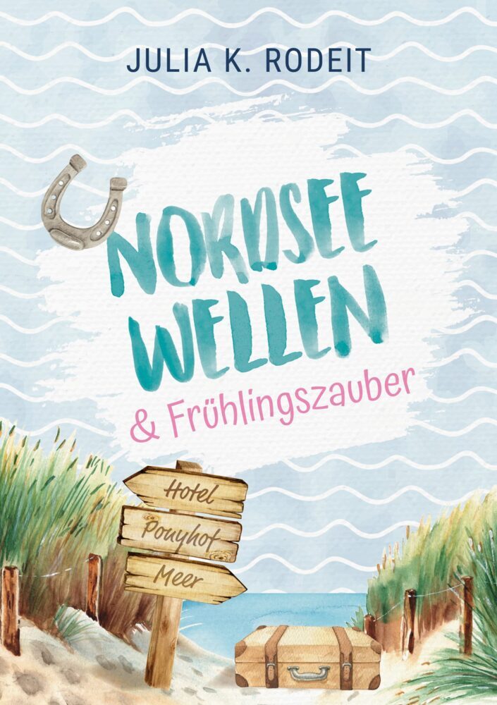 Nordseewellen und Frühlingszauber (Julia K. Rodeit)