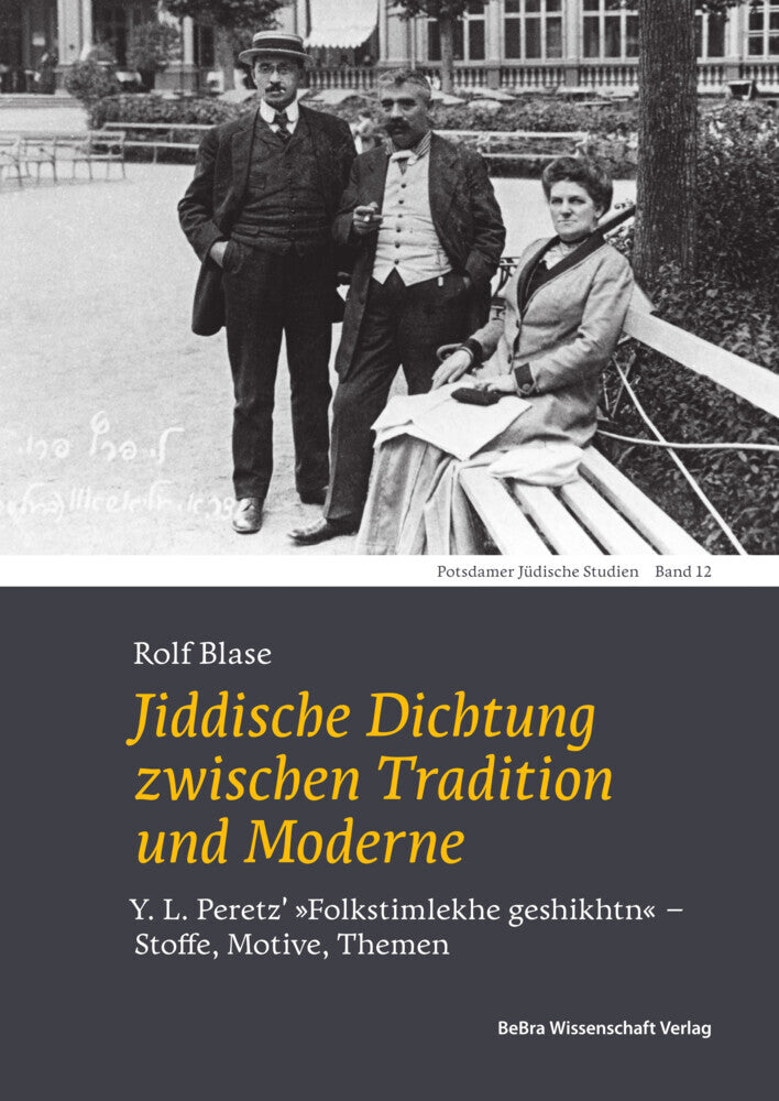 Jiddische Dichtung zwischen Tradition und Moderne (Rolf Blase)