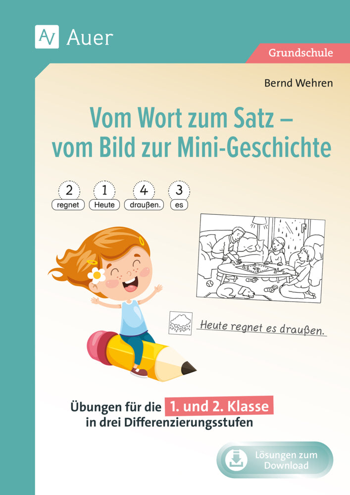 Vom Wort zum Satz - vom Bild zur Mini-Geschichte (Bernd Wehren)