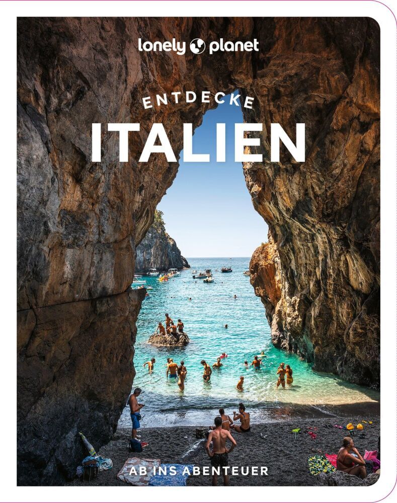 LONELY PLANET Reiseführer Entdecke Italien (Lonely Planet Deutschland)