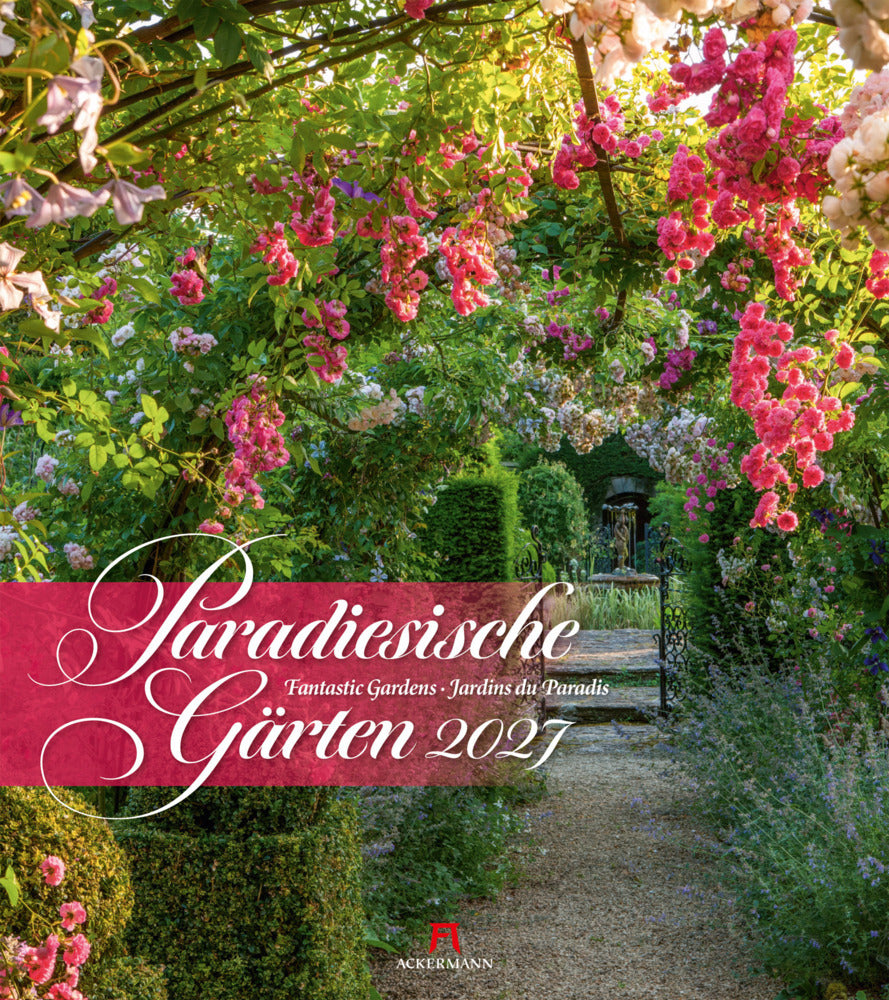 Paradiesische Gärten Kalender 2027 (Ackermann Kunstverlag Gmbh)