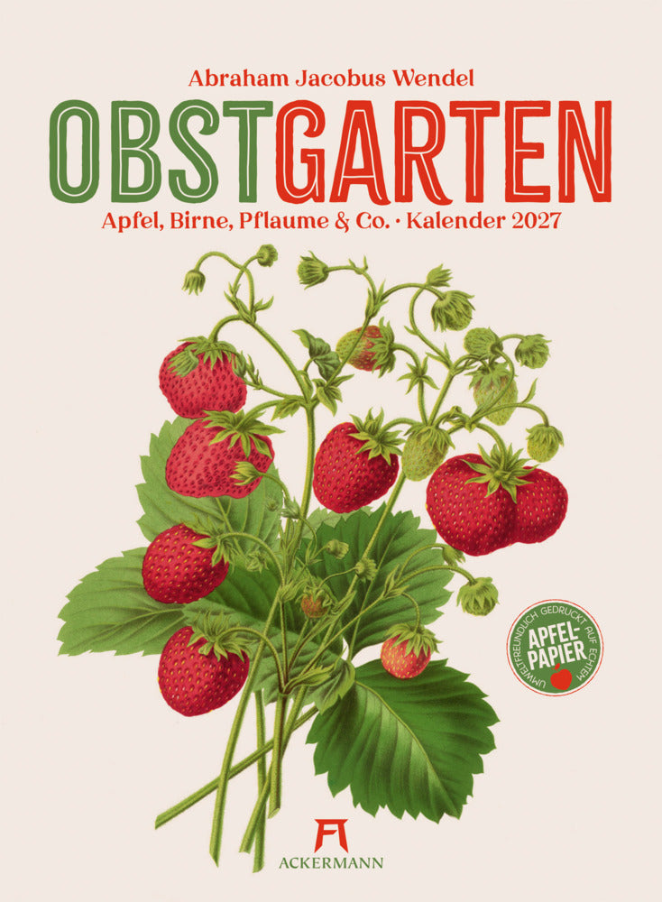 Obstgarten Kalender 2027 | Apfel, Birne, Pflaume & Co. (Abraham Jacobus Wendel)
