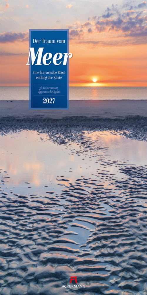 Der Traum vom Meer Literatur-Kalender 2027 (Ackermann Kunstverlag Gmbh)